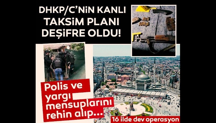 DHKP/C'nin Taksim planı deşifre oldu! "Rehine alma" ve sözde "Rehine pazarlığı"...