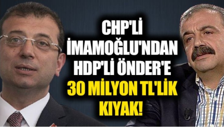 İmamoğlu’ndan, HDP’li Sırrı Süreyya Önder’in damadına 30 Milyon TL.’lik KIYAK!