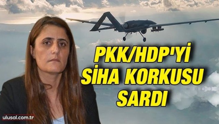 PKK/HDP'yi SİHA korkusu sardı
