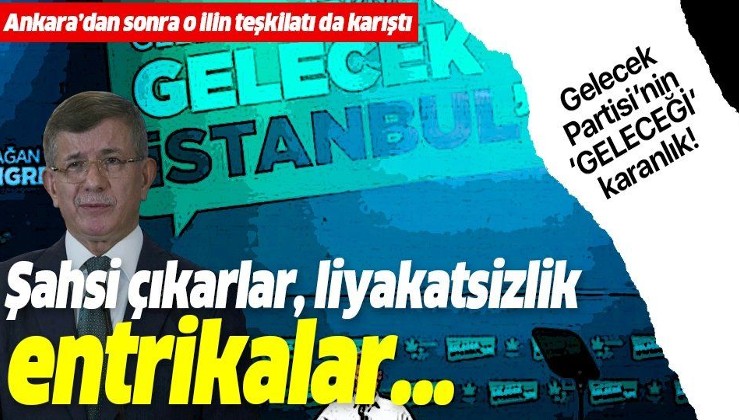 Son dakika: Gelecek Partisi darmadağın! Ankara teşkilatının ardından İzmir de...