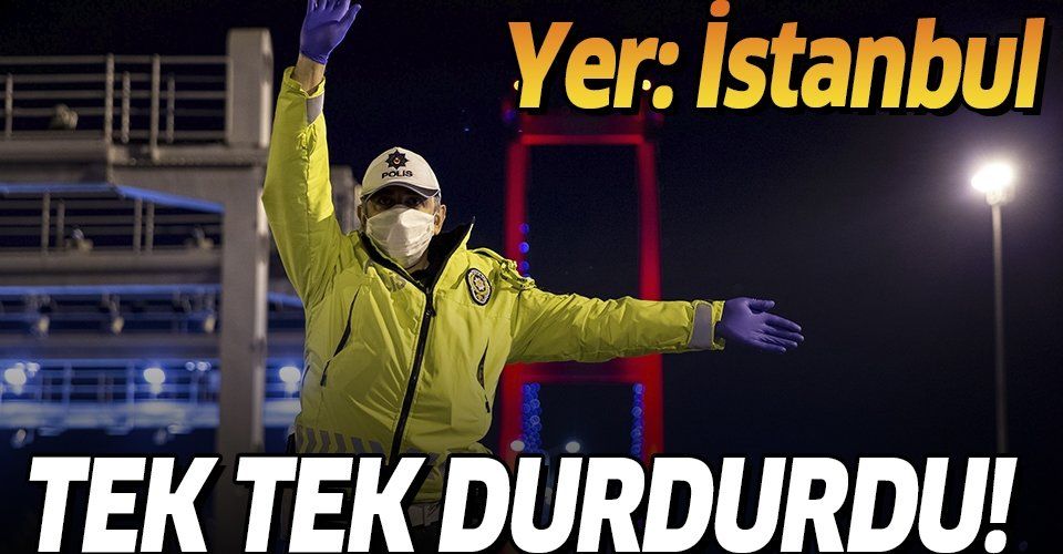 Son dakika: İstanbul'da sokağa çıkma kısıtlamasına uymayanlara ceza