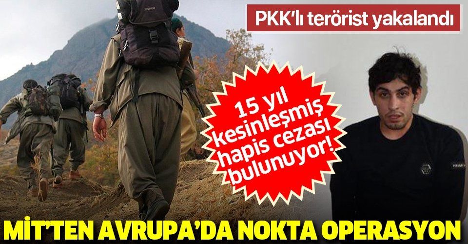 Son dakika: MİT'ten Avrupa'da nokta operasyon: PKK'nın gençlik sorumlusu Türkiye'ye getirildi