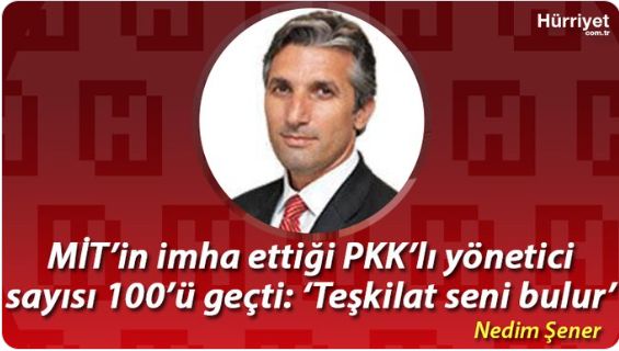 MİT’in imha ettiği PKK’lı yönetici sayısı 100’ü geçti: ‘Teşkilat seni bulur’