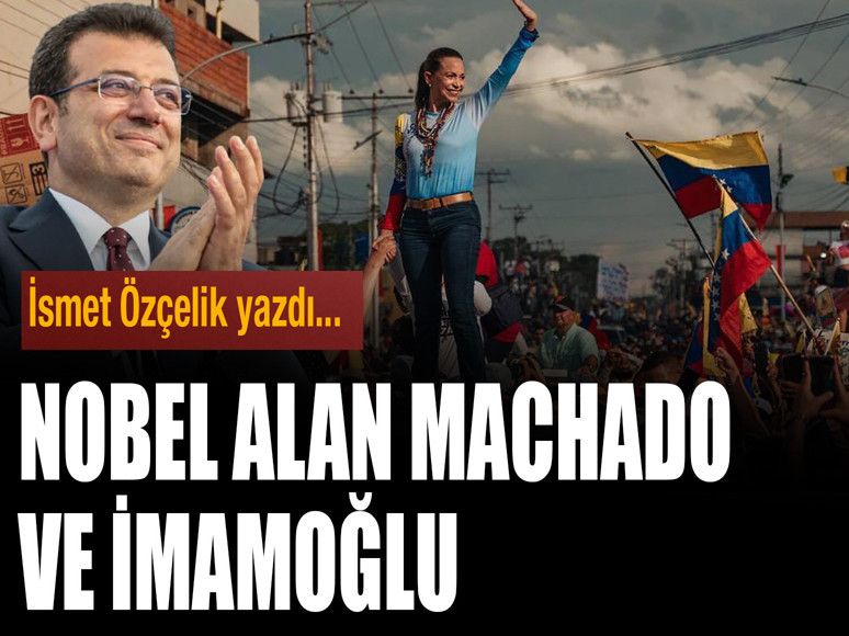 Nobel alan Machado ve İmamoğlu