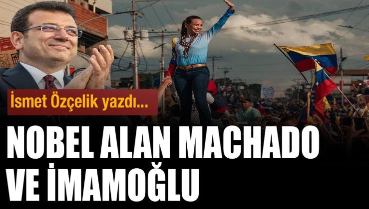 Nobel alan Machado ve İmamoğlu