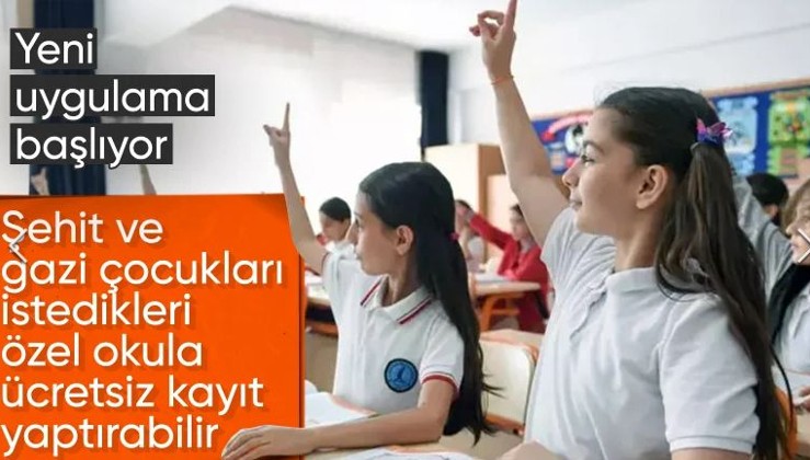 Şehit ve gazi çocukları özel okul hizmetlerinden ücretsiz yararlanacak