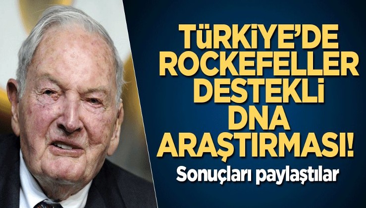 Türkiye’de Rockefeller destekli DNA araştırması! Sonuçları paylaştılar