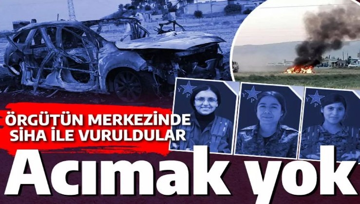 YPG'nin merkezine SİHA operasyonu: 3 kadın teröristi taşıyan araç paramparça oldu