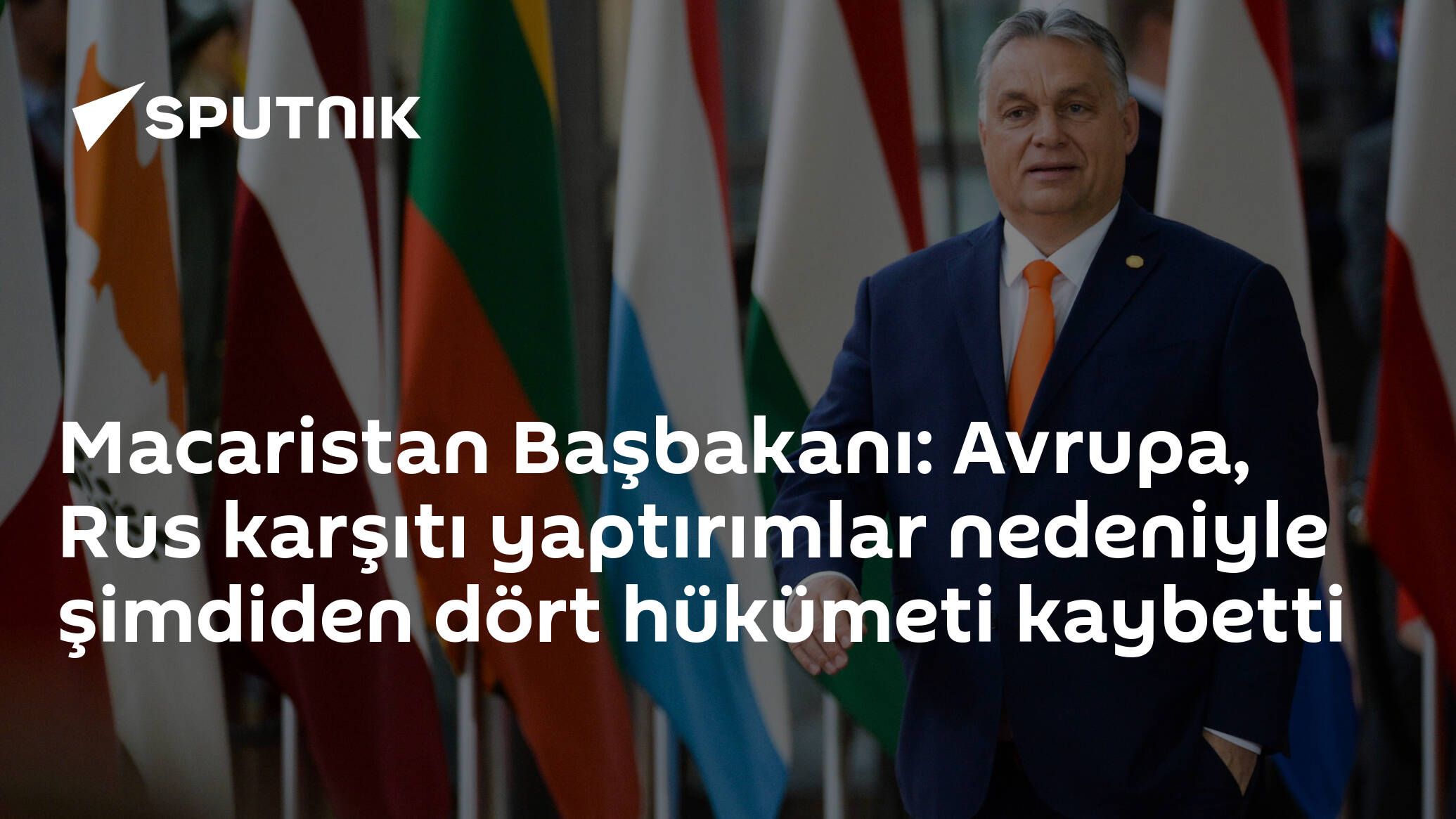 Macaristan Başbakanı: Avrupa, Rus karşıtı yaptırımlar nedeniyle şimdiden dört hükümeti kaybetti