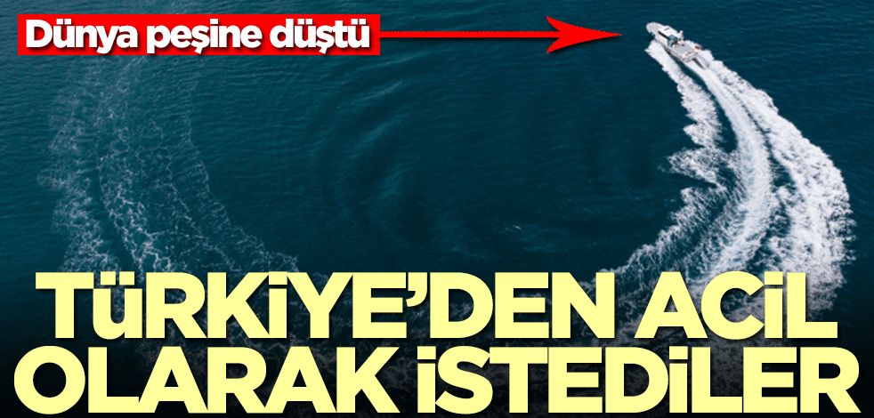 Avustralya, Romanya ve Arnavutluk peşine düştü! Türkiye'den acil olarak o deniz aracını istediler