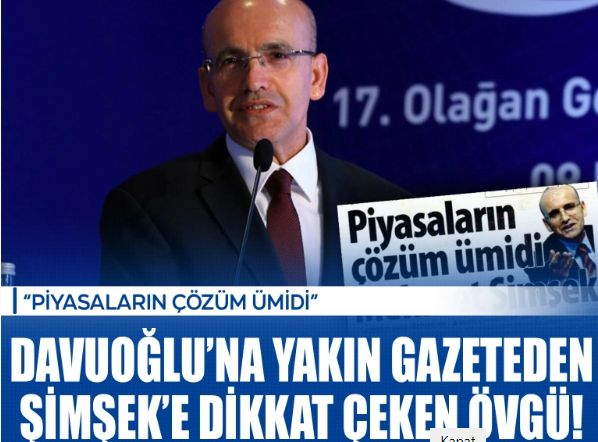 Davutoğlu'na yakın gazetenin Mehmet Şimşek övgüsü dikkat çekti!