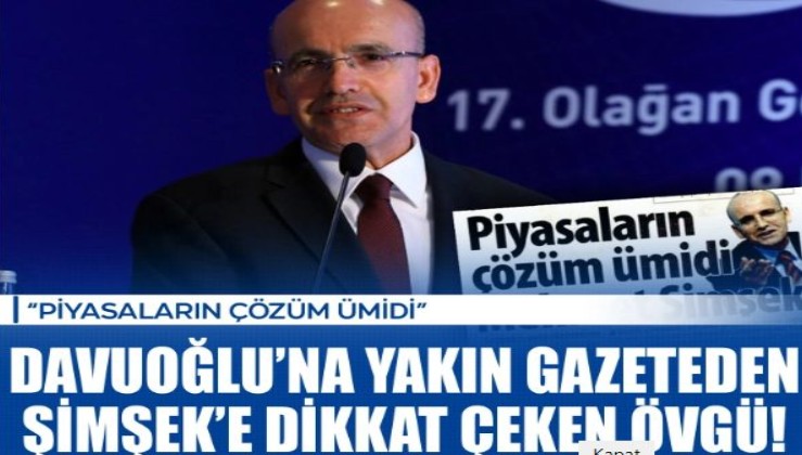 Davutoğlu'na yakın gazetenin Mehmet Şimşek övgüsü dikkat çekti!