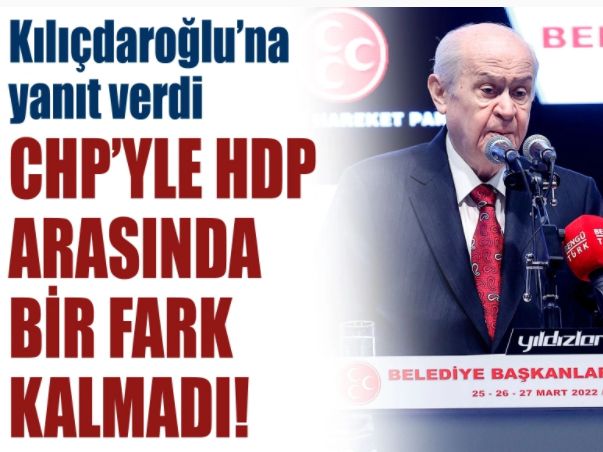 Devlet Bahçeli'den Kılıçdaroğlu'na yanıt: CHP ile HDP arasında bir fark kalmadı