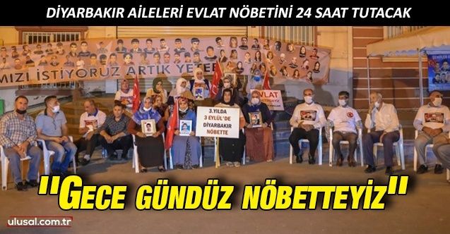 Diyarbakır Aileleri evlat nöbetini 24 saat tutma kararı aldı