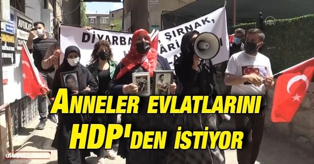 Anneler evlatlarını HDP'den istiyor