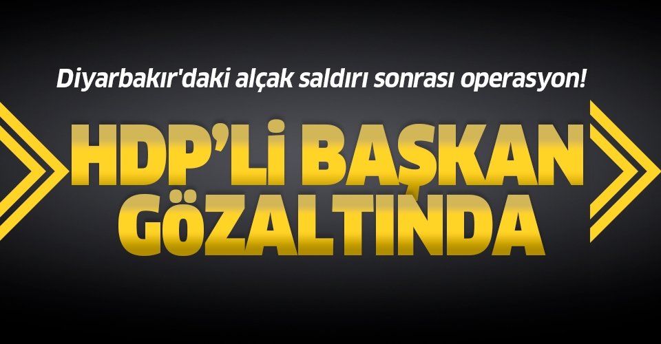 Son dakika: ABD'ye cevap: Diyarbakır'daki alçak saldırı sonrası operasyon! HDP İlçe Başkanı gözaltında.