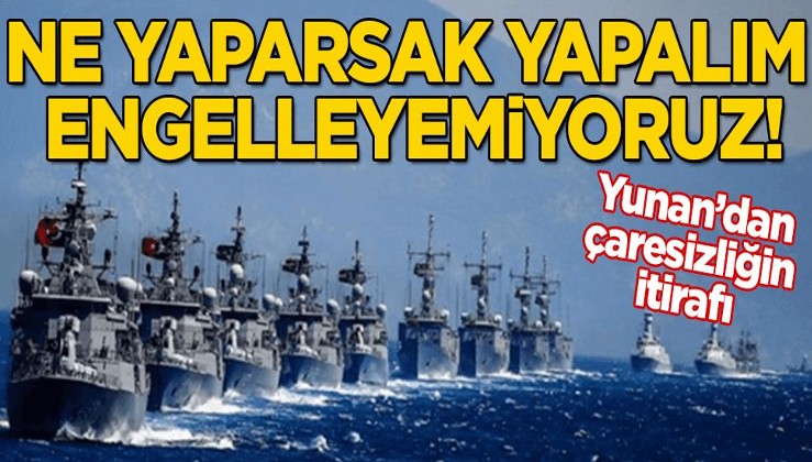 Yunan'dan tarihi itiraf: Türkiye’yi engellememiz imkansız