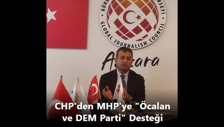 CHP'den MHP'ye "Öcalan ve DEM Parti" Desteği