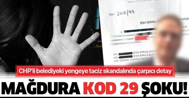 SON DAKİKA: CHP'li Şişli Belediyesi'ndeki tacizde 'KOD 29' skandalı!