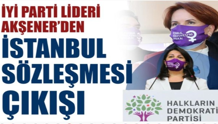 Akşener'den 8 Mart'ta 'İstanbul Sözleşmesi' çıkışı