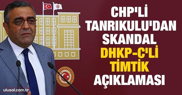 CHP'li Tanrıkulu'dan skandal DHKPC'li Timtik açıklaması