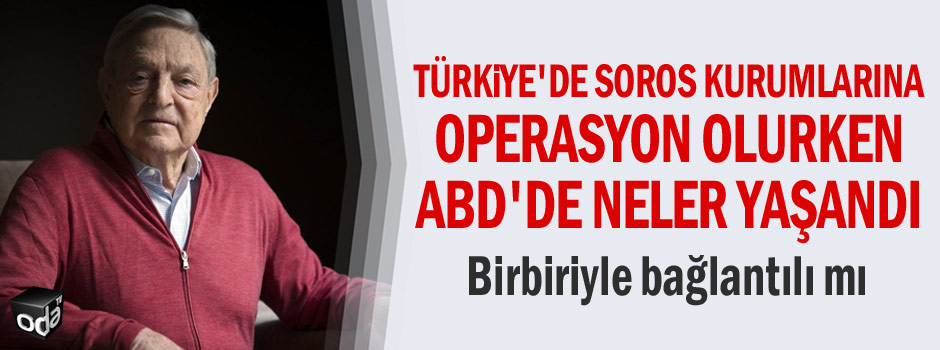 Türkiye'de Soros kurumlarına operasyon olurken ABD'de neler yaşandı
