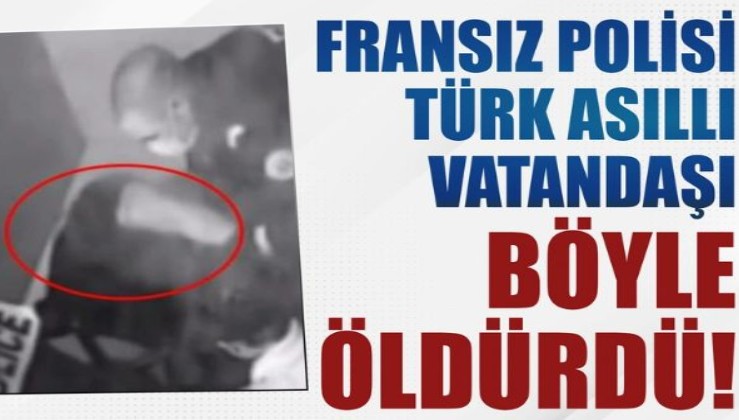Fransız polisi Türk asıllı vatandaşı böyle öldürdü! Görüntüler kan dondurdu...
