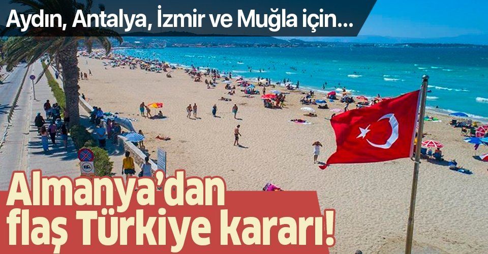 Son dakika: Almanya'dan flaş Türkiye kararı! Aydın, Antalya, İzmir ve Muğla için seyahat uyarısı kaldırıldı