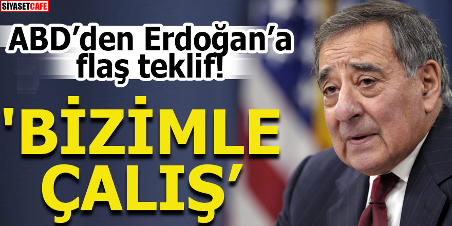 ABD'den Erdoğan'a flaş teklif! 'Bizimle çalış'