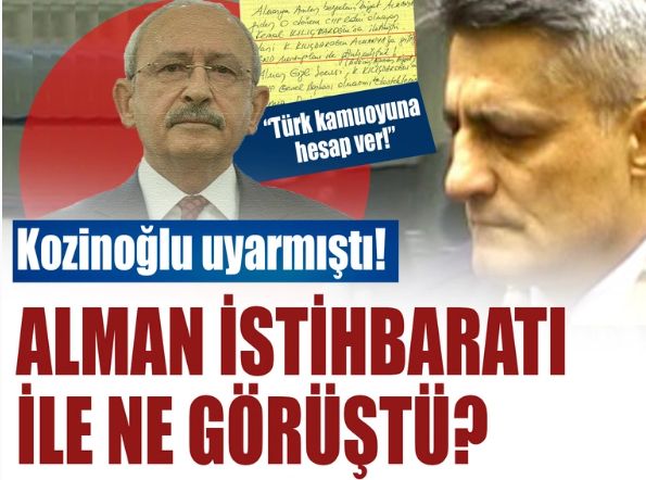 Kozinoğlu uyarmıştı! Kılıçdaroğlu, Alman istihbaratı ile ne görüştü?
