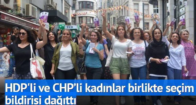 HDP'li ve CHP’li kadınlar birlikte seçim bildirisi dağıttı