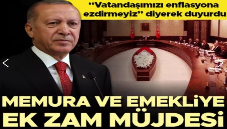 Son dakika: Memur ve emekliye ek zam müjdesi! Erdoğan alınan kararları duyurdu...