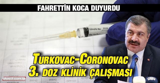 TurkovacCoronovac 3. doz klinik çalışması