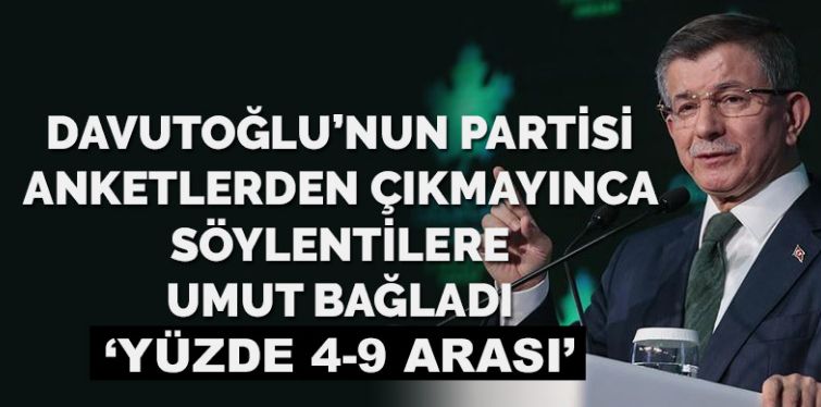 Davutoğlu’nun partisi anket sonuçlarını açıkladı