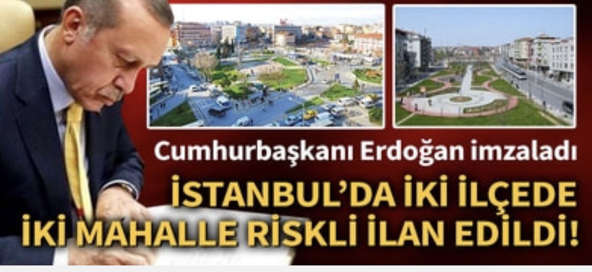 Son dakika... Erdoğan'ın imzasıyla İstanbul'da iki mahalle riskli alan ilan edildi