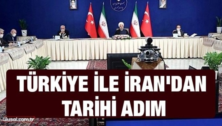 Türkiye ve İran'dan tarihi adım