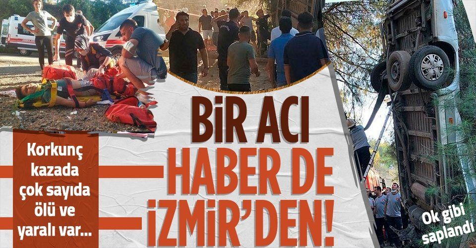 İzmir'de feci kaza! Servis minibüsü şarampole devrildi: 6 ölü, 11 yaralı