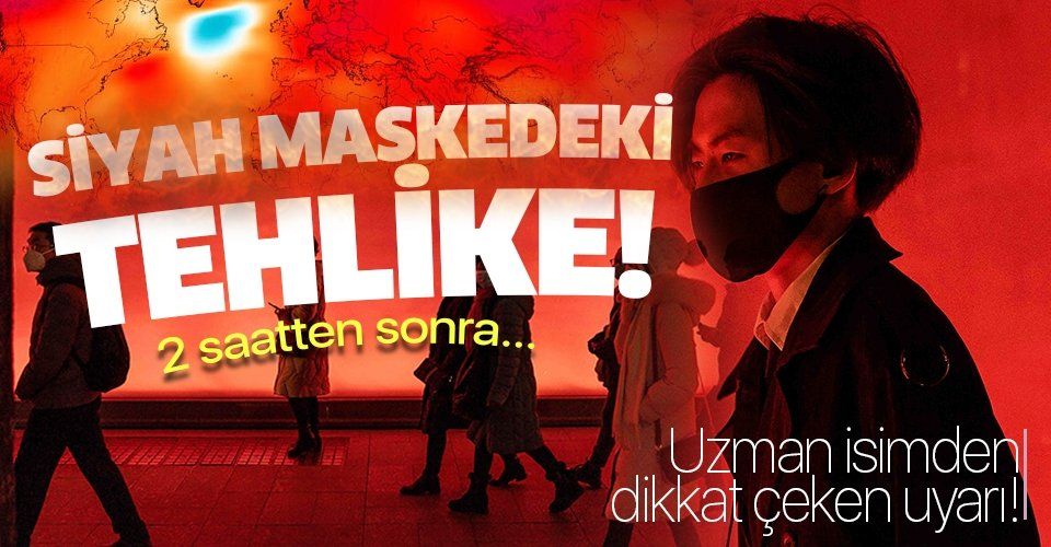 Son dakika: Siyah maskelerdeki tehlike! Prof.Dr. Mehmet Ceyhan açıkladı!