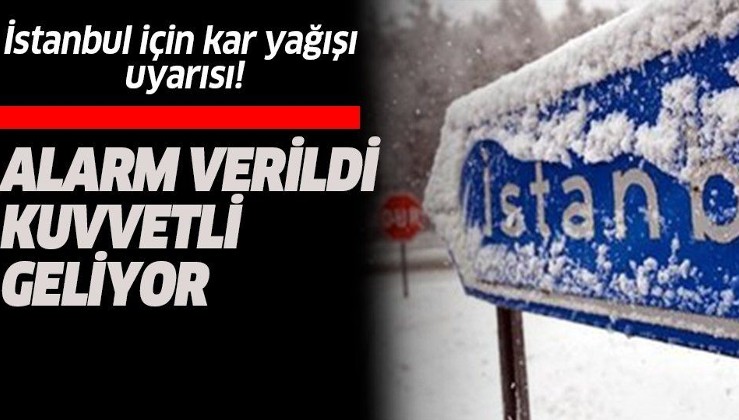 İstanbul kar yağışı için tarih verildi.