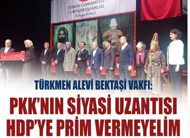 Türkmen Alevi Bektaşi Vakfı: PKK’nın siyasi uzantısı HDP’ye prim vermeyelim