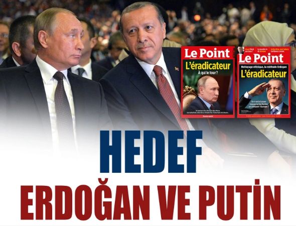 Hedef Erdoğan ve Putin