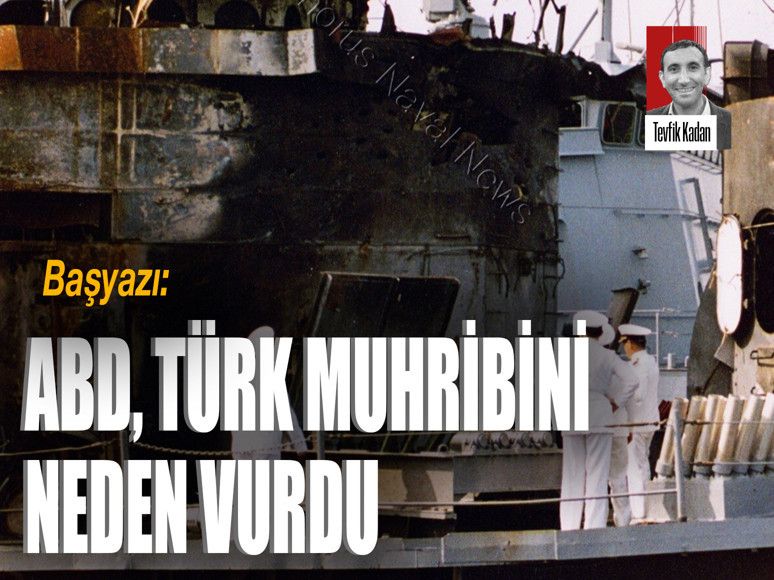 ABD, Türk muhribini neden vurdu