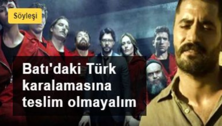 'Türk karakterleri oryantalist bakış açısına teslim etmeyelim'