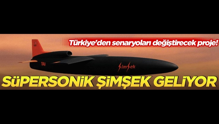 Türkiye'den senaryoları değiştirecek proje! Süpersonik Şimşek geliyor
