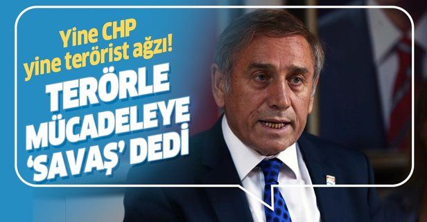 CHP'ye ihanet ediyorlar! Skandal sözler: Terörle mücadeleye 'Savaş' dedi