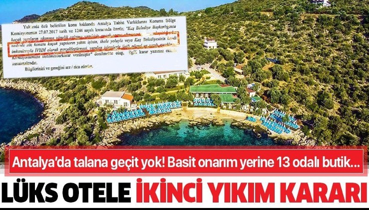 Son dakika: Antalya'da talana geçit yok: Lüks otele ikinci yıkım kararı