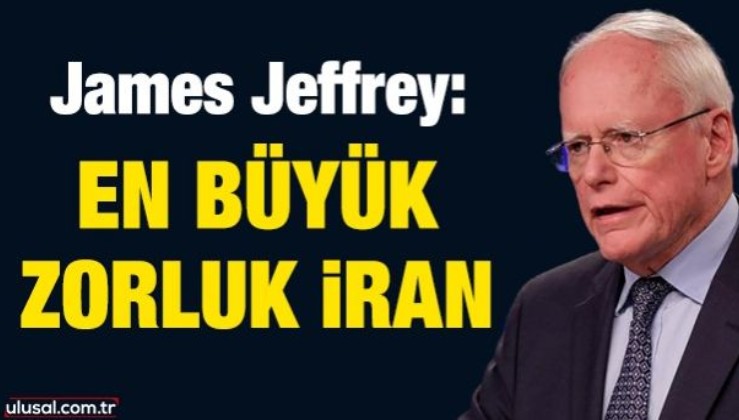 Jeffrey: En büyük zorluk İran