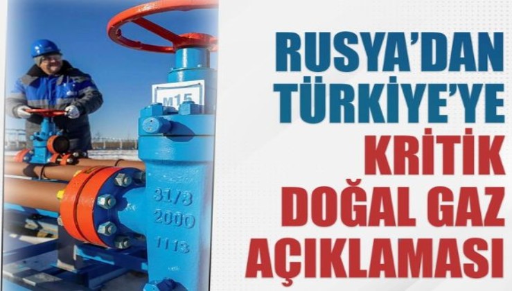 Rusya'dan doğal gaz Avrupa'ya yok, Türkiye'ye var
