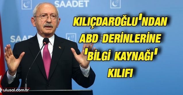 Kemal Kılıçdaroğlu tepki çeken ABD görüşmelerini değerlendirdi