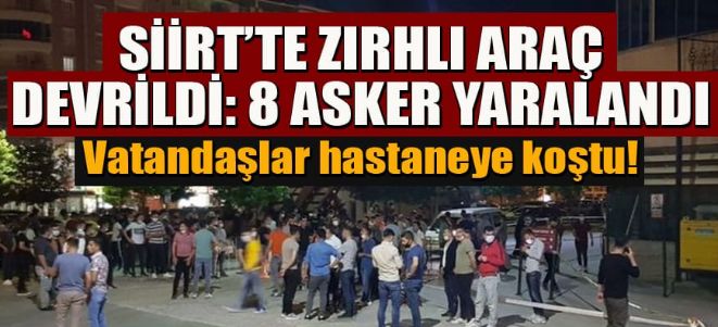 Siirt'te zırhlı araç uçuruma yuvarlandı! 8 asker yaralı, halk Mehmetçik için seferber oldu!